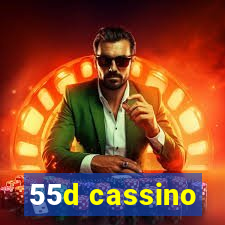 55d cassino